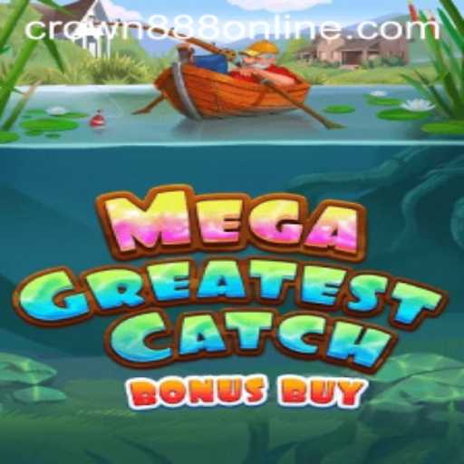 Unveiling MegaGreatestCatchBonusBuy: Dive into the Maritime Adventure with CROWN888