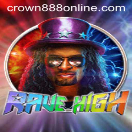 Discover the Dynamic World of RaveHigh: Experience the Thrill with CROWN888